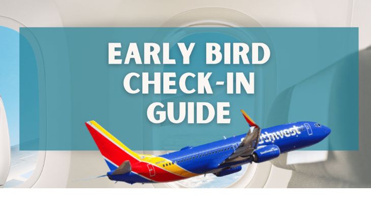 Is Southwest Airlines Early Bird Check-In Worth It?